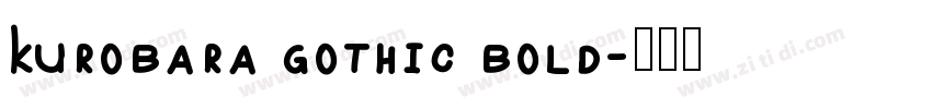kurobara gothic bold字体转换